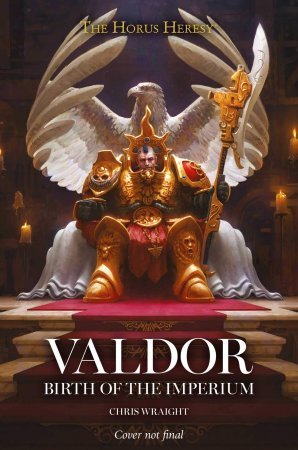 Ересь Хоруса: Персонажи 1. Вальдор. Рождение Империума - обложка книги